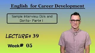 English for Career Development l Lecture# 39