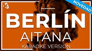 Berlín - Aitana - (INSTRUMENTAL KARAOKE) - LETRA