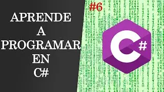 Curso sobre C# desde cero - Video #6 (Estructura condicional) [Ejemplo #2]