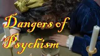 Dangers of Psychism - Sane Occultism Ch. 14 [Dion Fortune]