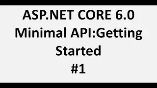 Getting Started with Minimal API .NET 6.0