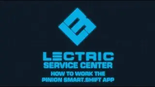 Lectric Service Center | How to work the Pinion Smart.Shift App