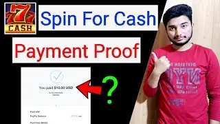 Spin For Cash 777 Payment Proof