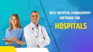 Best Hospital Management software for Hospitals