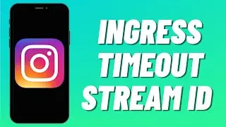 Ingress Timeout Stream ID Instagram (FIX)!