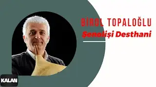 Birol Topaloğlu - Şenolişi Desthani I Lazeburi 2 ©  2001 Kalan Müzik