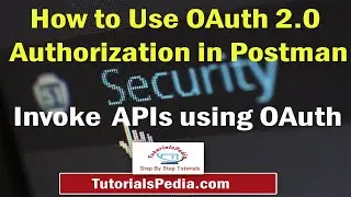 Postman OAuth 2.0 Tutorial | How to Use OAuth in Postman | How to use OAuth Authorization in Postman