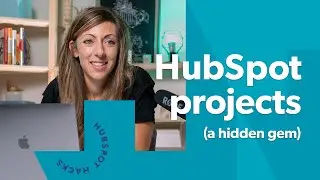 HubSpot Projects - The hidden feature you don’t want to miss