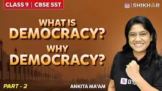 What is Democracy? Why Democracy? CBSE Class 9 | SHIKAR 2024 |