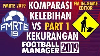 Komparasi FMRTE dan FM In Game Editor 2019 Part 1 [Edit Manager]