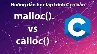 So sánh malloc() vs calloc()