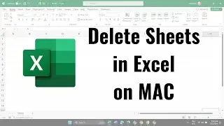 How to Delete Sheets in Excel on MAC