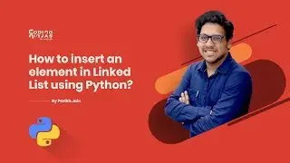 Python Tutorial: How to insert an element in linked list?