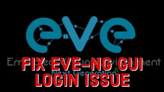 How to fix Eve-ng issue in web GUI Login