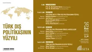 Türk Dış Politikasının Yüzyılı Konferansı - Açılış ve Birinci Panel