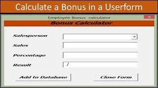 Calculate a Bonus in a Userform –Excel VBA