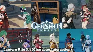 All Lantern Rite 3.4 Character interaction - Genshin Impact