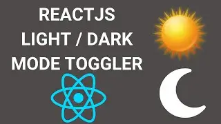 DARK / LIGHT MODE TOGGLER WITH REACTJS || REACTJS MINI PROJECT