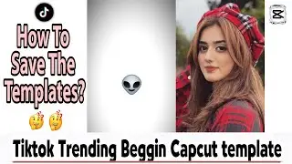 Tiktok Trending Beggin Capcut Template || How To Save Any Capcut Template || Tutorial and Link 📸✔