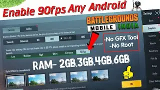 Enable 90fps PUBG -BMI || No GFX, No Root || Any Xiaomi, Realme, Oppo, Samsung, Vivo