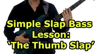 Beginner Slap Bass - The Thumb Slap!