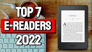 TOP 7 Best E-readers | Ereader Picks 2022