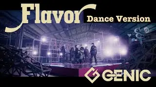 GENIC /  Flavor (Dance Video)