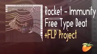 [FREE] Rocket - Immunity Type beat + FLP