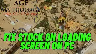 Fix Age of Mythology: Retold Stuck on Loading Screen | Fix Age of Mythology: Retold Won't Load On PC