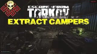 Escape from Tarkov: Extract Campers