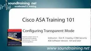 How to Configure Cisco ASA Transparent Mode (Version 8.4 and Later): Cisco ASA Training 101