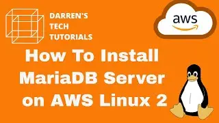 How To Install MariaDB Server on AWS Linux 2