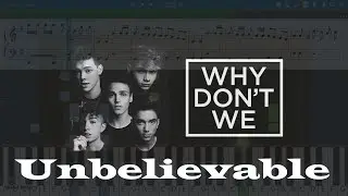 Why Don't We - Unbelievable [Piano Tutorial | Sheets | MIDI] Synthesia