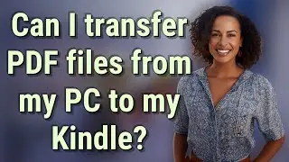 Can I transfer PDF files from my PC to my Kindle?