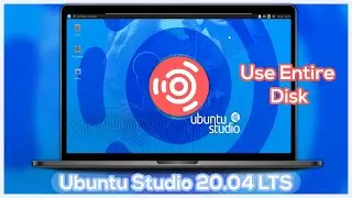 Install Ubuntu Studio 20.04 LTS Linux - Full Disk Installation on Computer