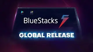 BlueStacks 5 Global Release