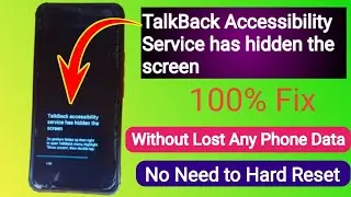 How to Fix TalkBack Accessibility Service Hiding Screen Issue on Android | TalkBack Off