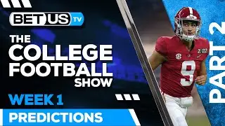 College Football Week 1 Picks and Predictions (PT.2) | Best NCAA Football odds & Game Analysis