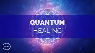 Quantum Healing - Physical, Mental, and Emotional Healing - Binaural Beats - Meditation Music