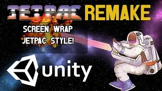 Jetpack Retro Remake in Unity Part 10 - Screen Wrapping - Jetpac Style!