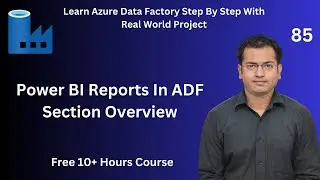 Section Overview - Power BI Reports With ADF