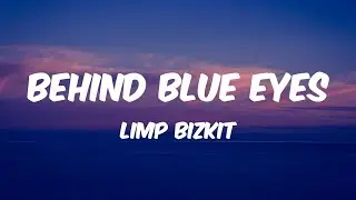 Behind Blue Eyes - Limp Bizkit Lyrics