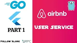 The Next Airbnb #1 - User Service | Flutter & Go