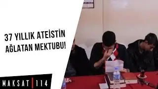 37 Yıllık Ateistin Ağlatan Mektubu! - Serkan Aktaş