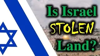 Did the Jews STEAL the Land from the Palistinians and to whom belongs Jerusalem?