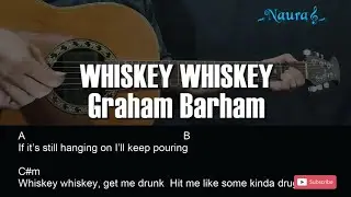 Graham Barham - WHISKEY WHISKEY Guitar Chords Lyrics