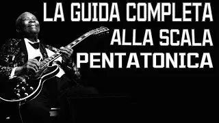 SCALA  PENTATONICA - LA GUIDA COMPLETA ! | #guitarlesson #blues