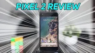 Pixel 2 After 6 Months! is it worth buying in Mid-2018?