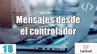 15 Como mandar MENSAJES desde el CONTROLADOR en el SISTEMA (PHP y MySql)FullStack