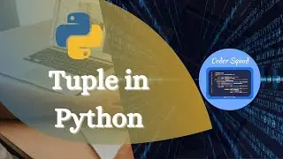 Python | What is Tuple in Python | Tuple Python | Tuple in Python | Python for Beginner | CoderSquad